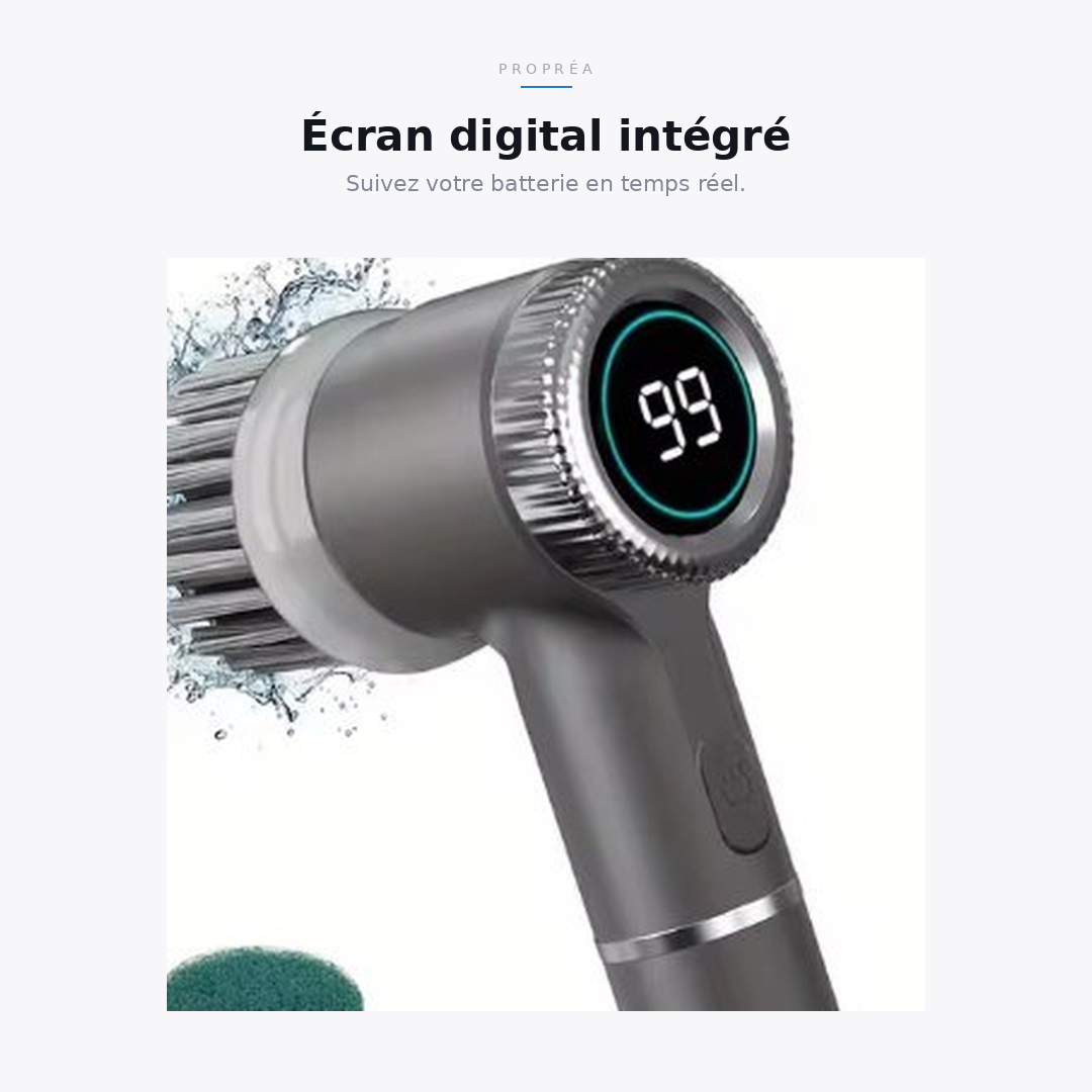 Propréa — La brosse qui nettoie à votre place